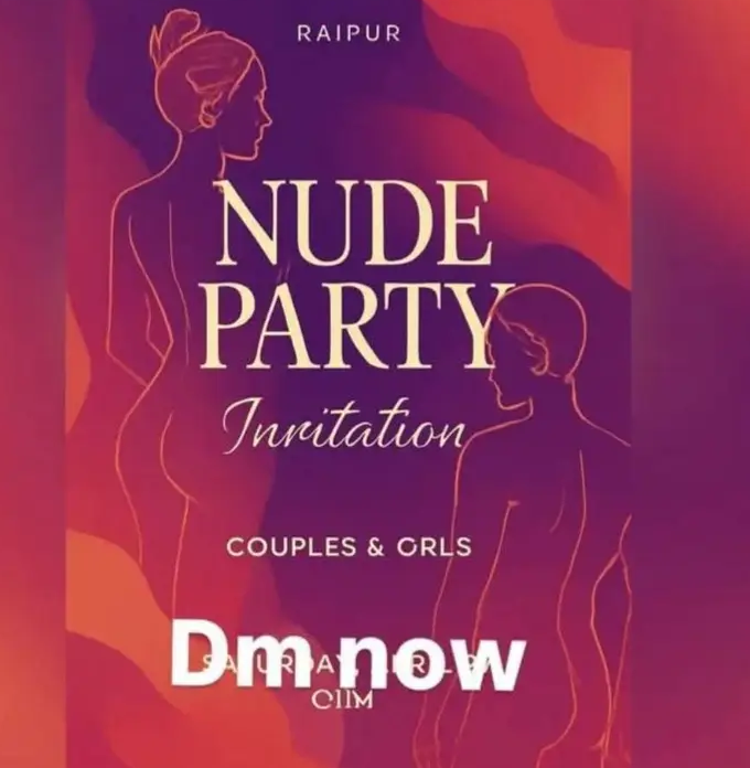 छत्तीसगढ़ तक पहुंचा न्यूड पार्टी का ट्रेंड